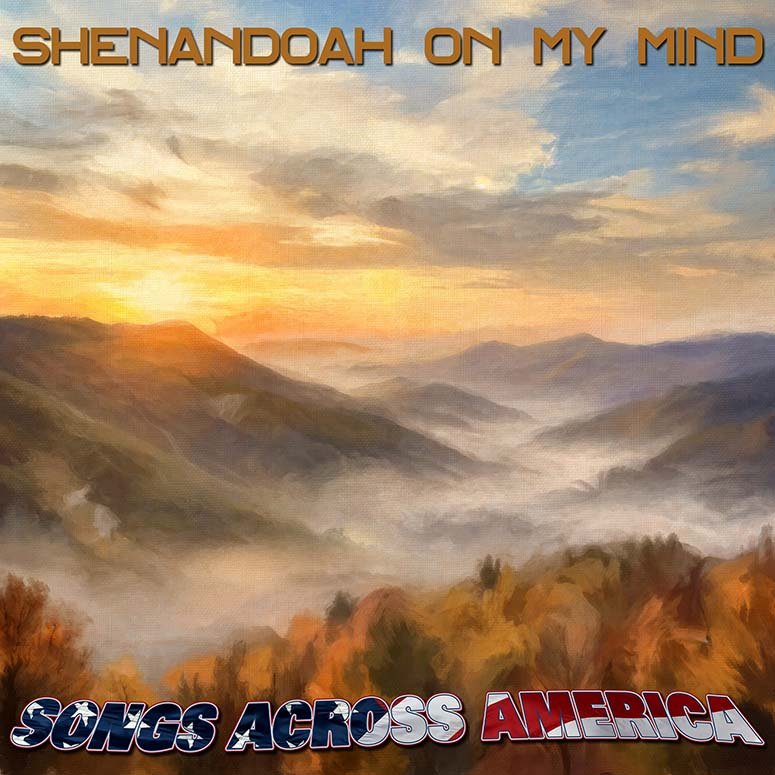 Shenandoah on my Mind